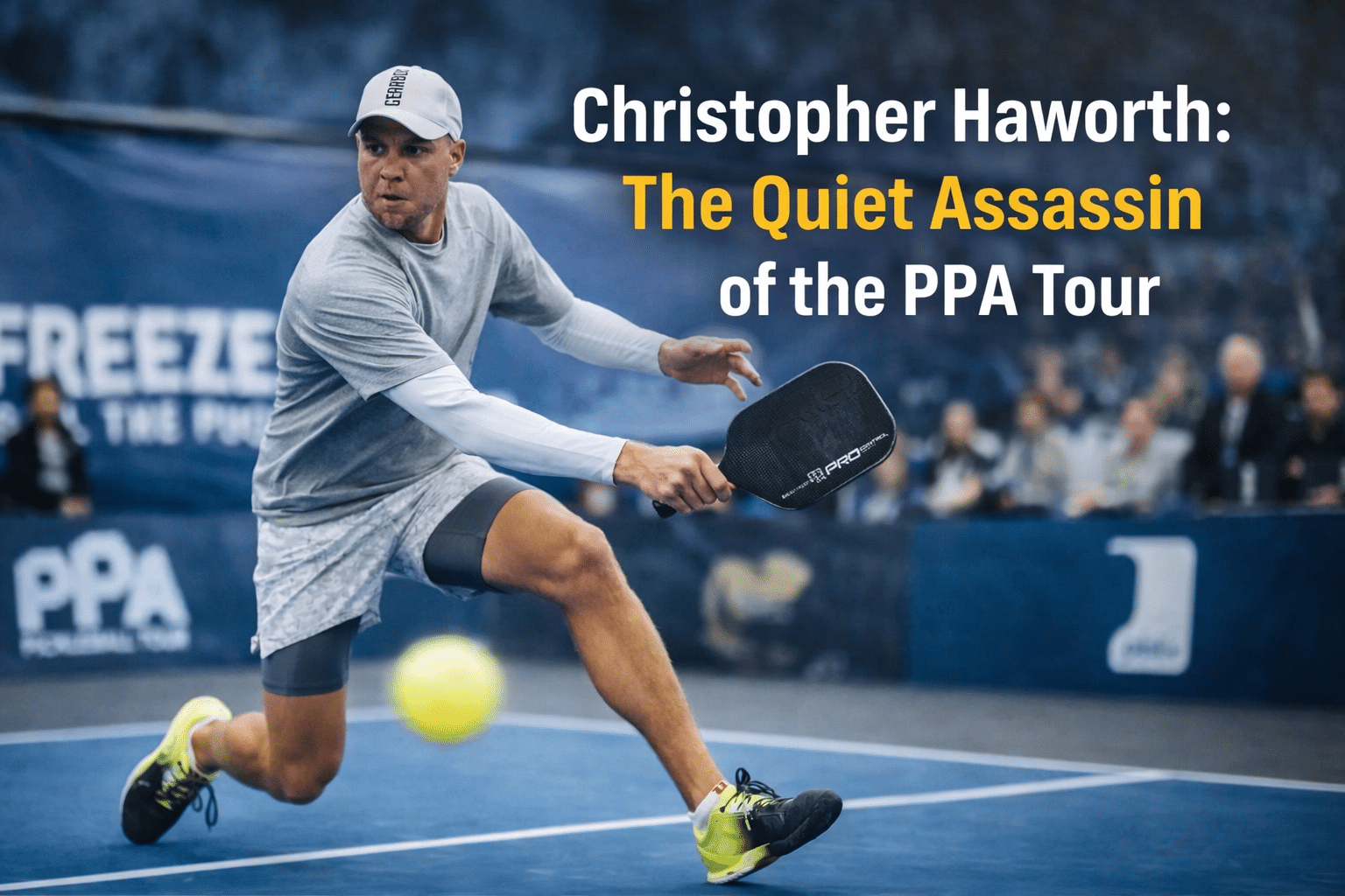 Christopher Haworth: The Quiet Assassin of the PPA Tour 1 20ba8d43 9531 4f0f aa76 132c895d75ff