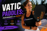 Vatic Pro Paddles Review: Prism, Saga, and V-SOL Series