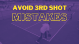 Top 5 Mistakes Beginners Make with the Third Shot in Pickleball [and How to Fix Them]